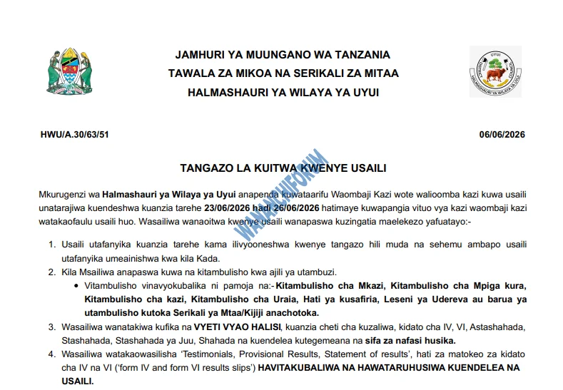 TANGAZO LA KUITWA KWENYE USAILI HALMASHAURI YA WILAYA YA UYUI 06-06-2026