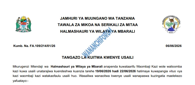 TANGAZO LA KUITWA KWENYE USAILI HALMASHAURI YA WILAYA YA MBARALI 06-06-2026
