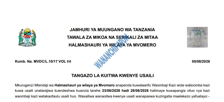 TANGAZO LA KUITWA KWENYE USAILI HALMASHAURI YA WILAYA YA MVOMERO 06-06-2026