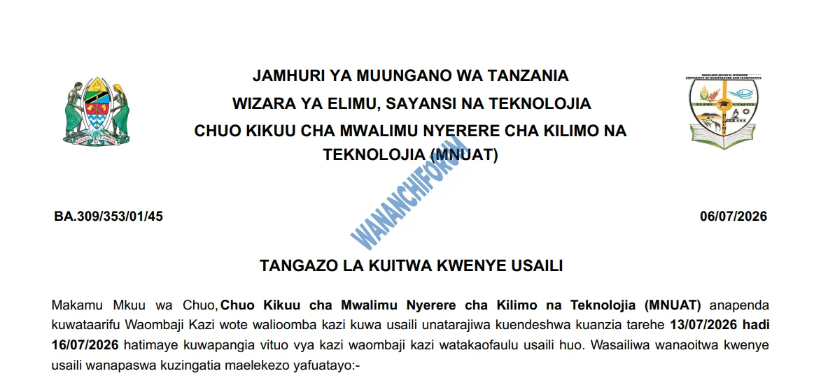 TANGAZO LA KUITWA KWENYE USAILI CHUO KIKUU CHA MWALIMU NYERERE CHA KILIMO NA TEKNOLOJIA (MNUAT) 06-07-2026