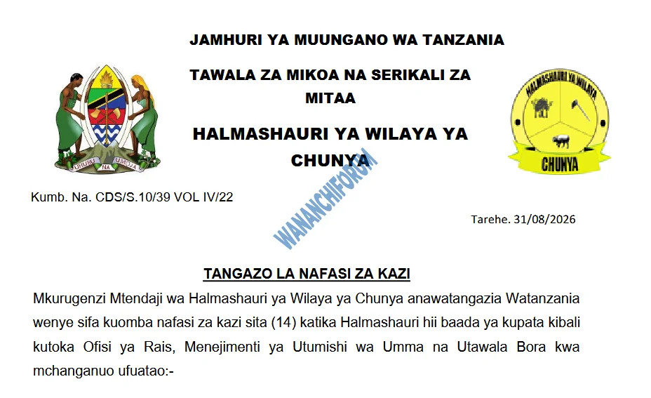  TANGAZO LA NAFASI ZA KAZI HALMASHAURI YA WILAYA YA CHUNYA 01-09-2026
