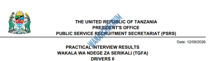 MATOKEO YA USAILI WA VITENDO DEREVA DARAJA LA II WAKALA WA NDEGE ZA SERIKALI (TGFA)